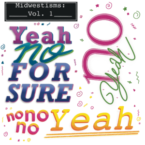Midwestisms Volume 1 Sticker Sheet